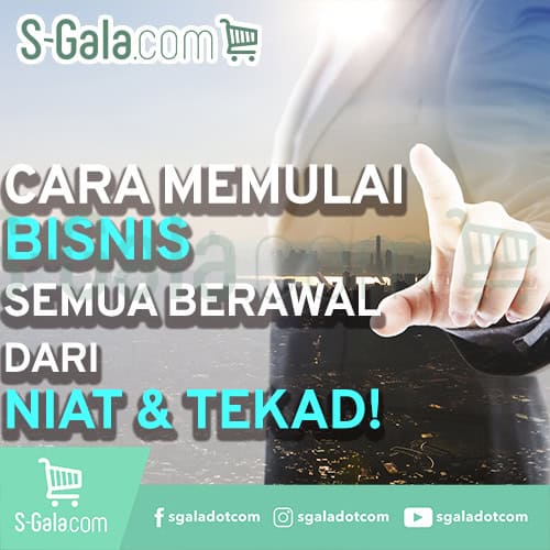 Cara Memulai Bisnis, Semua Berawal dari Niat _ Tekad